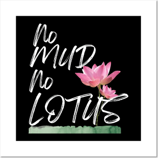 No mud No lotus Posters and Art